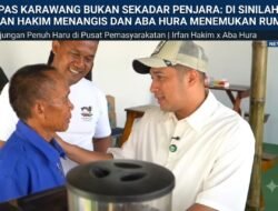 ‎Lapas Karawang Bukan Sekadar Penjara: Di Sinilah Irfan Hakim Menangis dan Aba Hura Menemukan Rumah