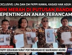‎LPA dan GM FKPPI Kawal Kasasi Hak Asuh Anak, Soroti “Alarm Merah” di Putusan Banding ‎