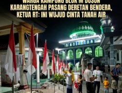 ‎Warga Kampung Blok M Dusun Karangtengah Pasang Deretan Bendera, Ketua RT: Ini Wujud Cinta Tanah Air