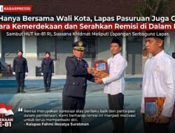‎Tak Hanya Bersama Wali Kota, Lapas Pasuruan Juga Gelar Upacara Kemerdekaan dan Serahkan Remisi di Dalam Lapas ‎
