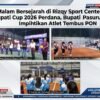 ‎Malam Bersejarah di Rizqy Sport Center: Bupati Cup 2026 Perdana, Bupati Pasuruan Impikan Atlet Tembus PON